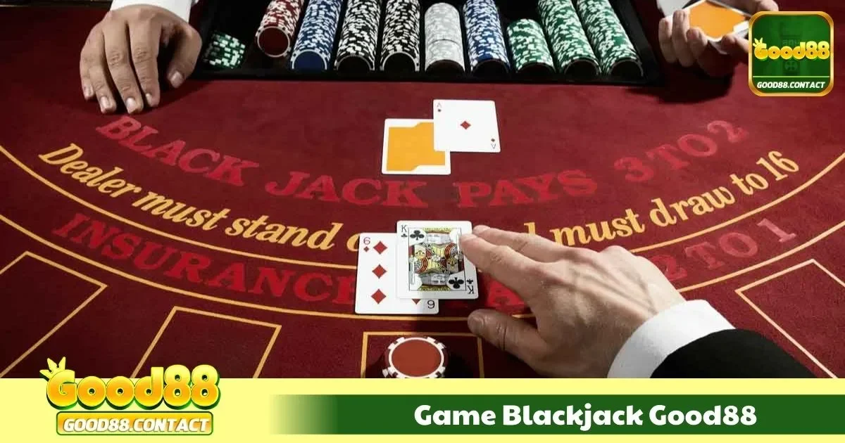 Blackjack Good88 Là Gì? Tổng Quan Về Trò Chơi